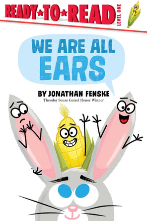 We Are All Ears: Ready-To-Read Level 1 by Jonathan Fenske 9781665973786