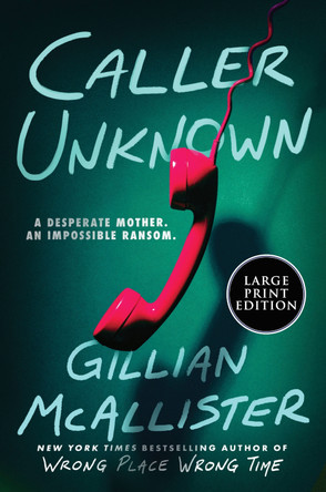 Caller Unknown by Gillian McAllister 9780063475298