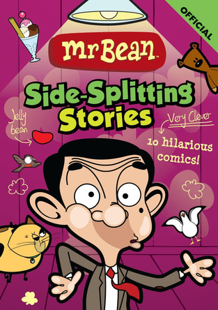 Mr Bean's Side-Splitting Stories: 10 hilarious comics by Official Mr Bean 9781408376140