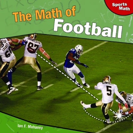 The Math of Football by Ian F Mahaney 9781448826902