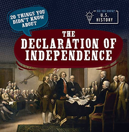 20 Things You Didn't Know about the Declaration of Independence by Doug Bradley 9781642826562