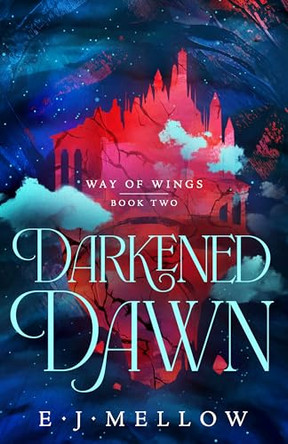 Darkened Dawn by E.J. Mellow 9781662540790