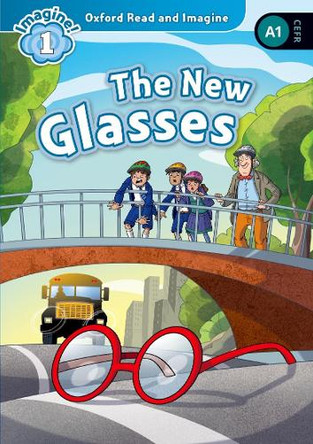 Oxford Read and Imagine: Level 1:: The New Glasses by Paul Shipton 9780194709309