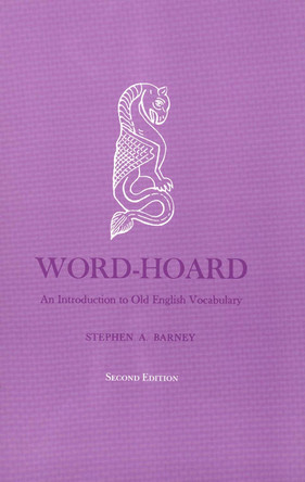 Word-Hoard: An Introduction to Old English Vocabulary by Stephen A. Barney 9780300035063