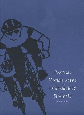 Russian Motion Verbs for Intermediate Students by William J. Mahota 9780300064131