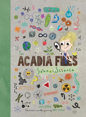 The Acadia Files: Book One, Summer Science by Katie Coppens 9780884486022