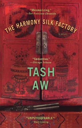 The Harmony Silk Factory by Tash Aw 9781594481741