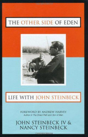 The Other Side of Eden: Life With John Steinbeck by John Steinbeck, IV 9781573928588