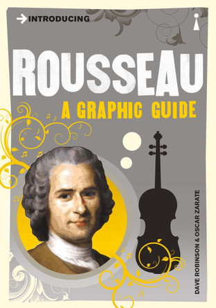 Introducing Rousseau: A Graphic Guide by Dave Robinson 9781848312128