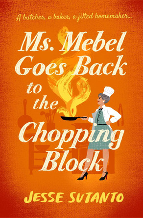 Ms Mebel Goes Back to the Chopping Block by Jesse Sutanto 9781805466062