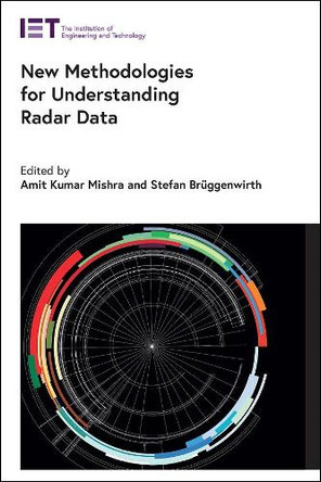 New Methodologies for Understanding Radar Data by Amit Kumar Mishra 9781839531880