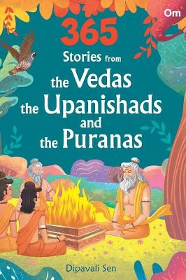 365 Stories from the Vedas, The Upanishads And The Puranas by Mohammad Yousaf Mark Adkin 9789352768646