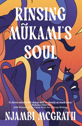 Rinsing Mũkami's Soul by Njambi McGrath 9781914344848