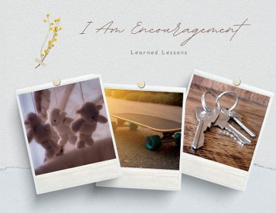 I Am Encouragement: Learned Lessons by Reshonda Montreuil 9798987374627