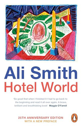Hotel World: 25th Anniversary Edition by Ali Smith 9781405980722