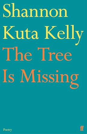 The Tree Is Missing by Shannon Kuta Kelly 9780571395576