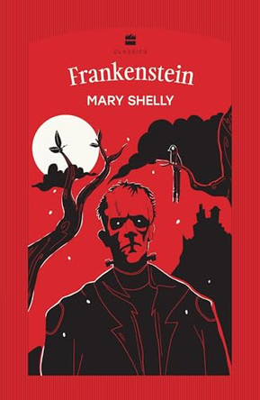 FRANKENSTEIN by Mary Shelley 9789369899999