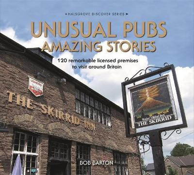 Unusual Pubs Amazing Stories by Bob Barton 9780857043474