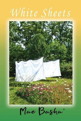 White Sheets by Mae Basha' 9781955955324