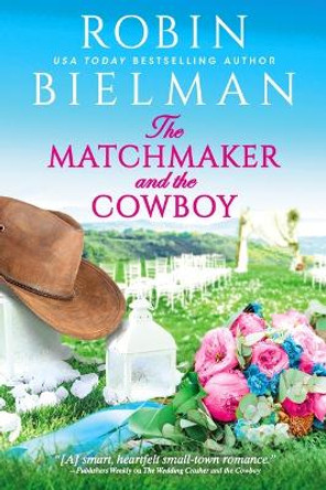 The Matchmaker and the Cowboy by Robin Bielman