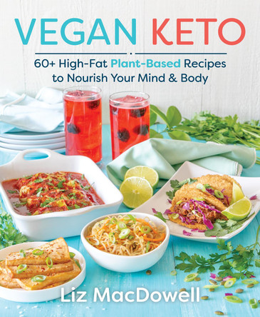 Vegan Keto by Liz MacDowell 9781628603149