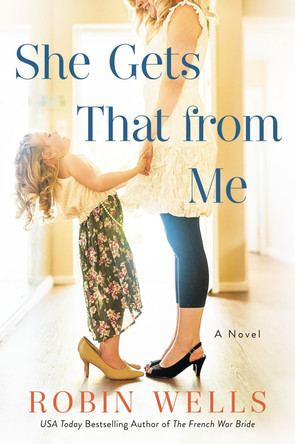 She Gets That From Me by Robin Wells 9781984802002
