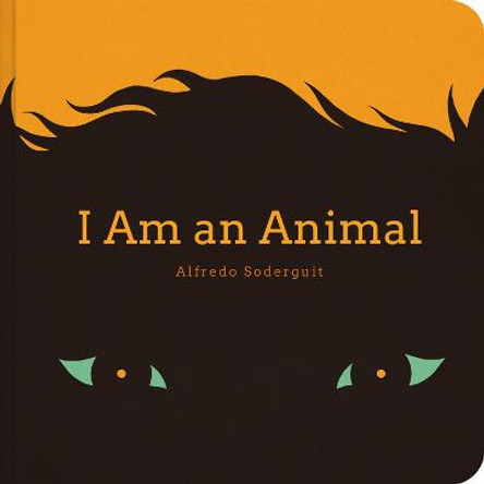 I Am An Animal: (Bilingual Board Books for Babies) by Alfredo Soderguit