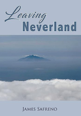 Leaving Neverland by James Safreno 9781955955829