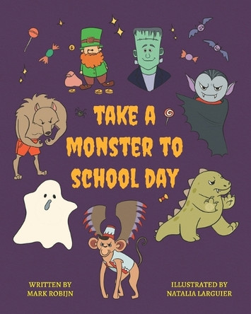 Take a Monster to School Day by Natalia Larguier 9798985444940