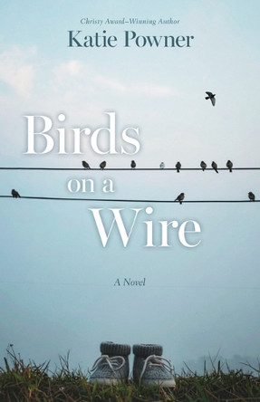 Birds on a Wire by Katie Powner 9780825453311