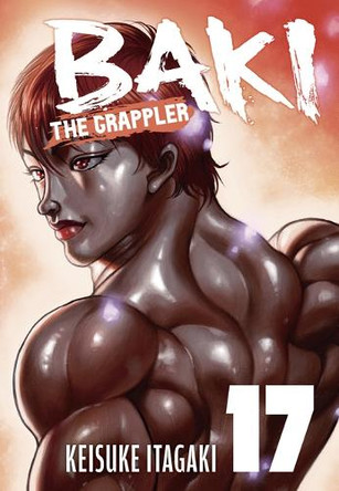 Baki The Grappler (Perfect Edition) Vol. 17 by Keisuke Itagaki 9781966523260