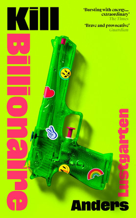 Kill Billionaire by Anders Lustgarten 9781784746391