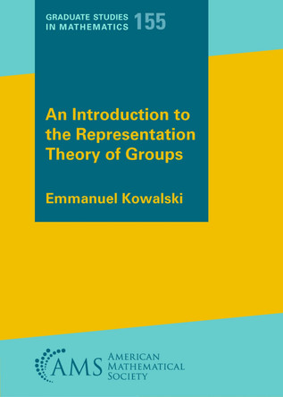 An Introduction to the Representation Theory of Groups by Emmanuel Kowalski 9781470481193