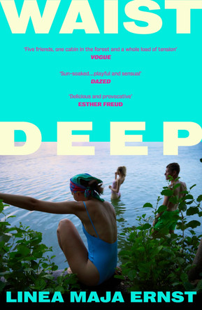 Waist Deep by Linea Maja Ernst 9781529954388