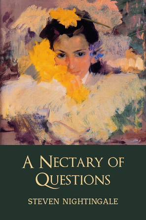 A Nectary of Questions by Steven Nightingale 9781778490743