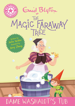 Reading Champion: Magic Faraway Tree: Dame Washalot's Tub: Pink Band 1 by Jackie Walter 9781445196527