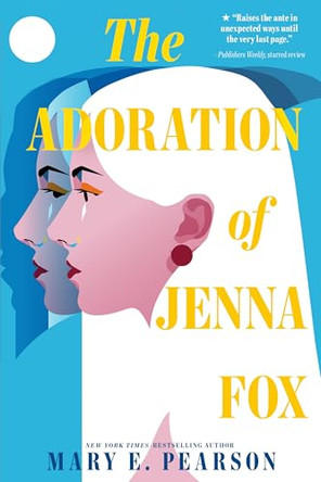 The Adoration of Jenna Fox by Mary E Pearson 9781250427601