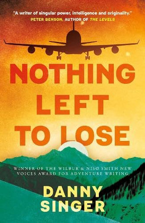 Nothing Left to Lose by Danny Singer 9781835744307