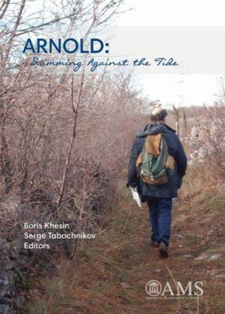 ARNOLD: Swimming Against the Tide by Boris A. Khesin 9781470416997