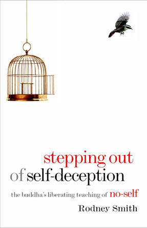 Stepping Out Of Self-Deception by Rodney Smith 9781590307298