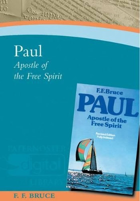 Paul: Apostle of the Free Spirit by Frederick Fyvie Bruce 9781842273029