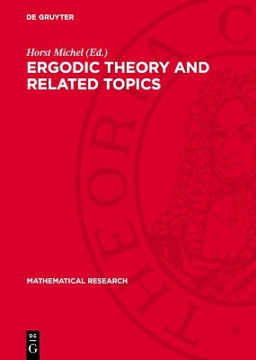 Ergodic Theory and Related Topics: Proceedings of the Conference held in Vitte/Hiddensee (GDR), October 19–23, 1981 by Horst Michel 9783112735947