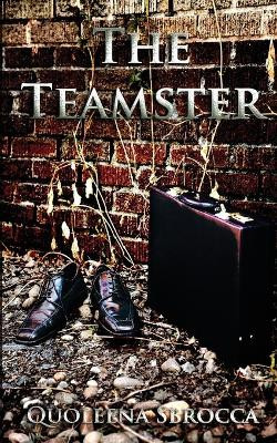 The Teamster by Quoleena Sbrocca 9780998010779