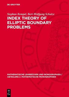 Index Theory of Elliptic Boundary Problems by Stephan Rempel 9783112707142