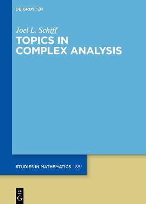 Topics in Complex Analysis by Joel L. Schiff 9783110757699