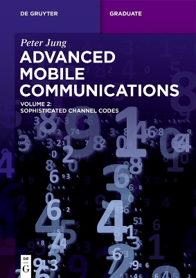 Advanced Mobile Communications: Sophisticated Channel Codes by Peter Jung 9783111239156