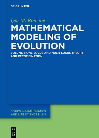 One-Locus and Multi-Locus Theory and Recombination by Igor M. Rouzine 9783110607895