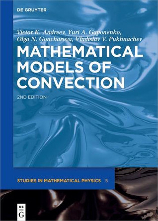 Mathematical Models of Convection by Victor K. Andreev 9783110653786