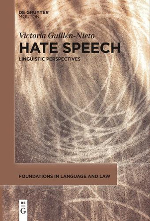 Hate Speech: Linguistic Perspectives by Victoria Guillén-Nieto 9783111619637