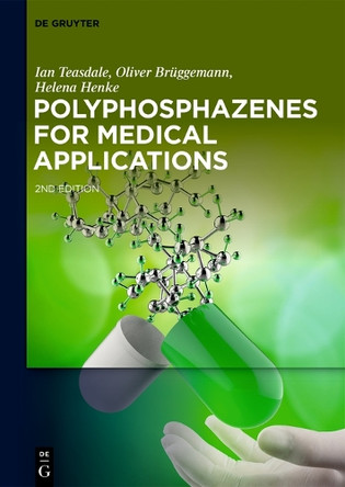 Polyphosphazenes for Medical Applications by Ian Teasdale 9783110652536